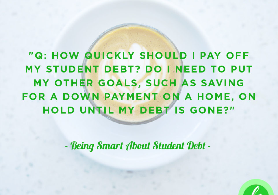 Being Smart About … Student Debt