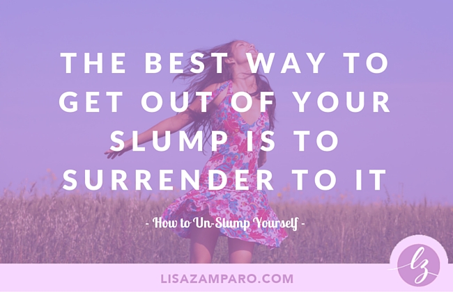 How to Un-Slump Yourself