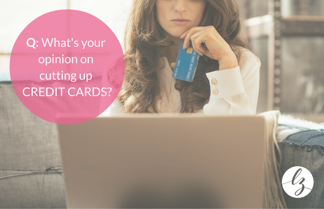 Being Smart About … Cutting up your credit cards