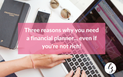Three reasons why you need a financial planner – even if you’re not rich